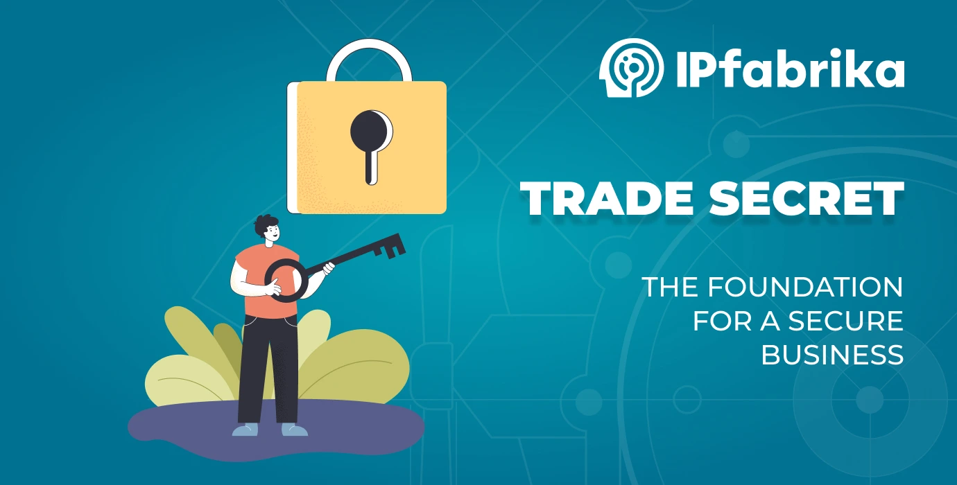 Trade secrets – the basis for secure business