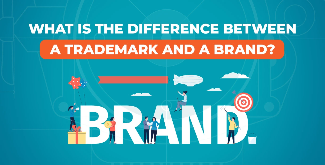 Difference between trademark and brand – what do we need to know?
