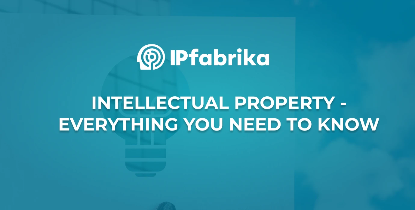Intellectual property – everything you need to know